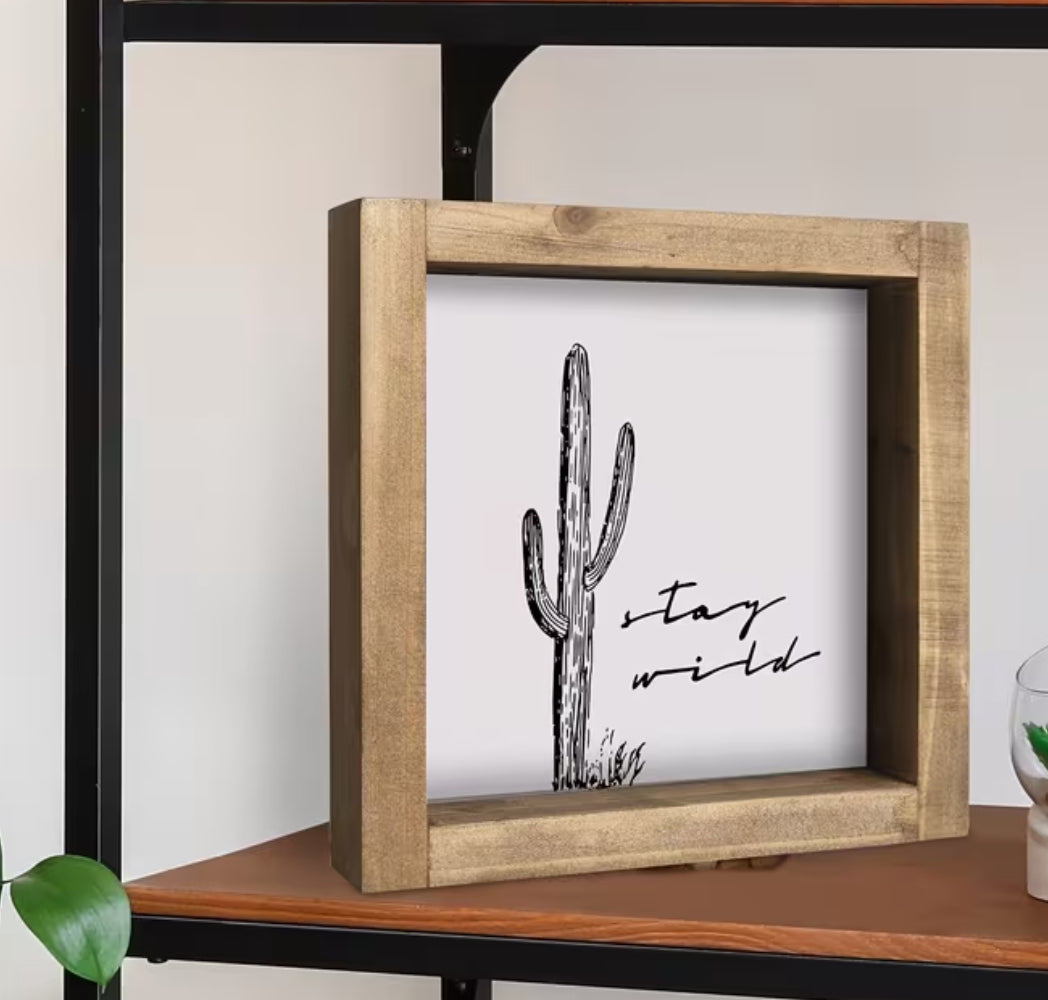 Stay Wild Sign