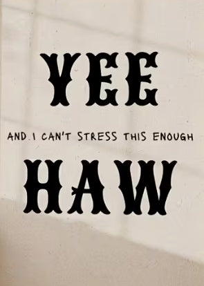 YEEHAW Sign